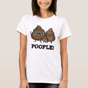 T-shirt Les gens Drôle Poop Les gens Pun