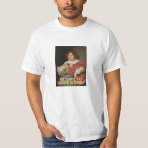 T-shirt Les gens gros sont plus difficiles à faire la sie