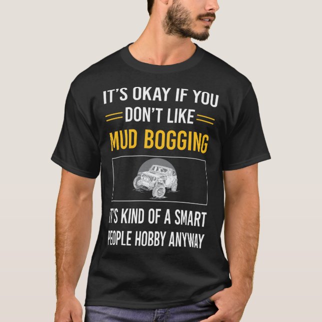 T-shirt Les gens intelligents bougent la boue (Devant)