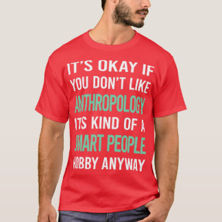 T-shirt Les gens intelligents Hobby Anthropologie Anthropo
