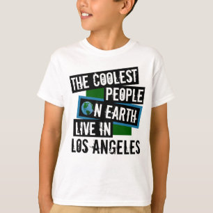 T-shirt Les gens les plus cool de la planète vivent à Los