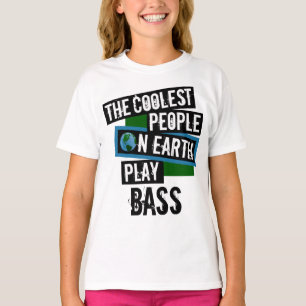 T-shirt Les gens les plus cools sur Terre Jouer basse