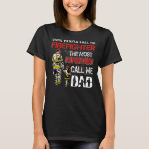 T-shirt Les Gens M'Appelent Pompier L'Appel Le Plus Import