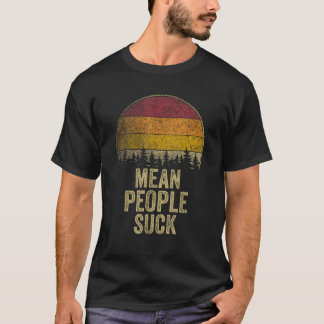 T-shirt Les gens méchants sucent le style rétro drôle disa