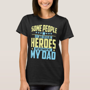 T-shirt Les gens ne croient pas en les héros n'ont pas ren