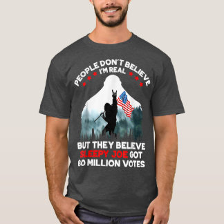 T-shirt Les gens ne croient pas que je suis réel, mais ils