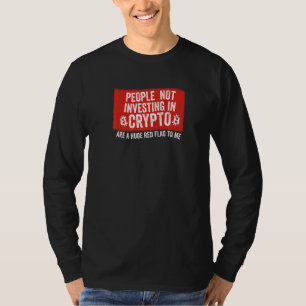 T-shirt Les gens n'investissent pas dans Crypto mème énorm
