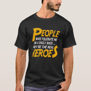 T-shirt Les Gens Qui Me Tolèrent Quotidiennement Sarcasti