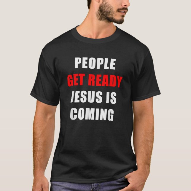 T-shirt Les gens se préparent JESUS arrive Rapture Warning (Devant)