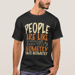 T-shirt Les Gens Sont Comme La Géométrie I E Géométrie Cit