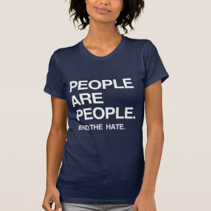 T-SHIRT LES GENS SONT DES GENS, METTEZ FIN À LA HAINE