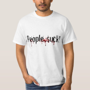 T-shirt Les gens sucent