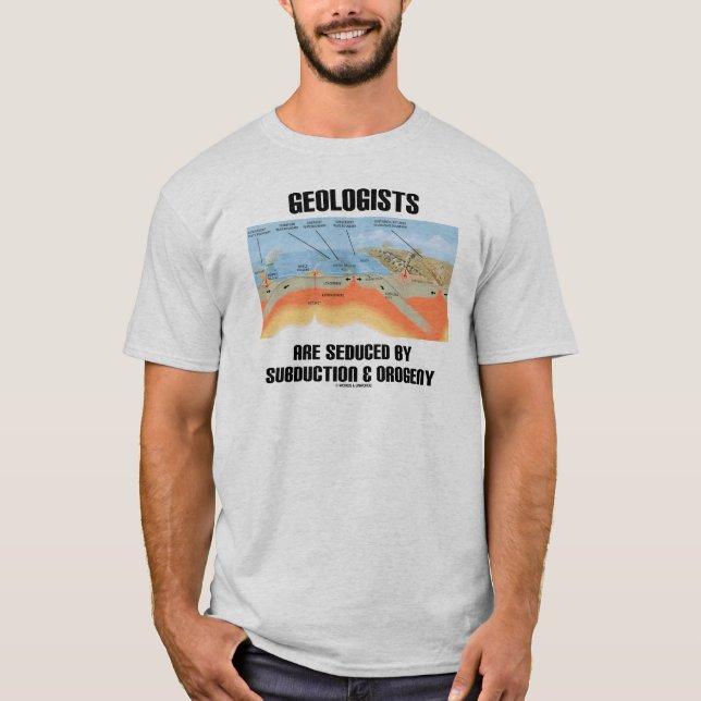 T-shirt Les Géologues Sont Séduits Par La Subduction Et L' (Devant)