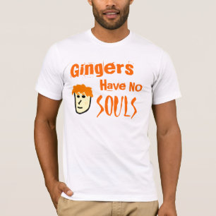 T-shirt Les gingembres n'ont aucune pièce en t d'âmes