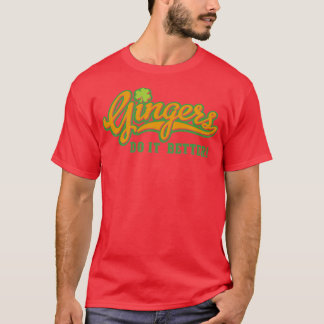 T-shirt Les Gingers Le Font Mieux Drôle Idée Cadeau Irland