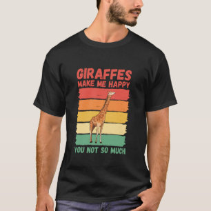 T-shirt Les girafes me rendent heureux, vous pas tant Manc