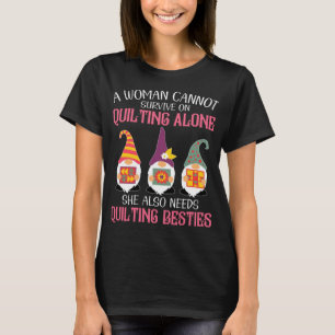 T-shirt Les Gnomes Drôle Bestient Une Femme Ne Peut Surviv