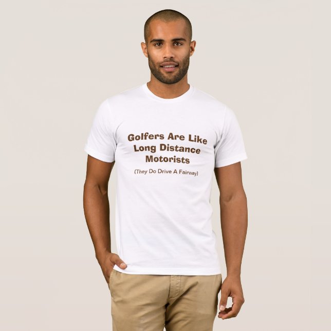 T-shirt Les Golfeurs Sont Comme Les Motoristes De Longue D (Devant entier)