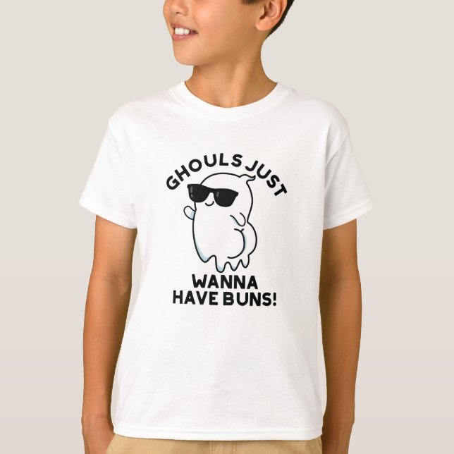 T-shirt Les Gouls Veux Juste Avoir Des Buns Drôle Pun Fant (Devant)