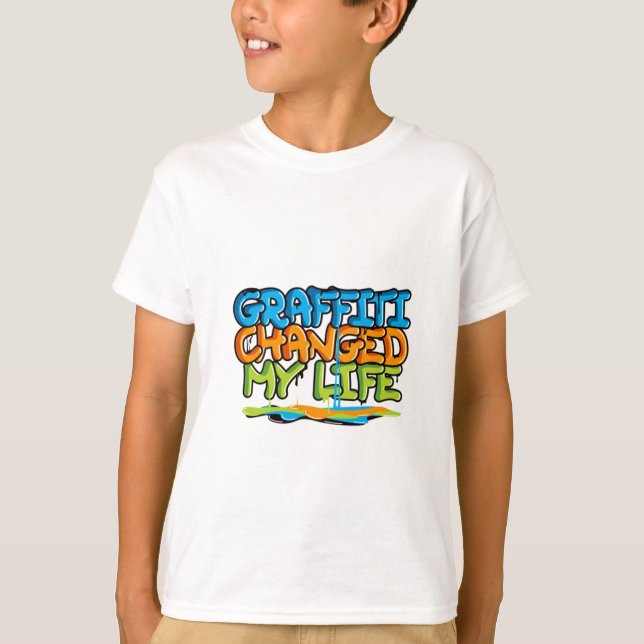 T-shirt Les graffitis ont changé ma vie (Devant)