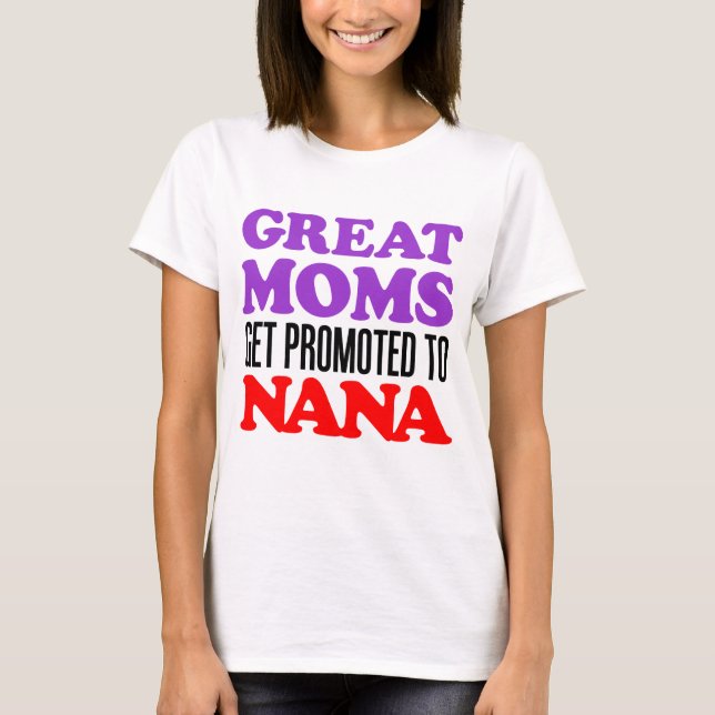 T-shirt Les grandes mamans ont promu Nana (Devant)