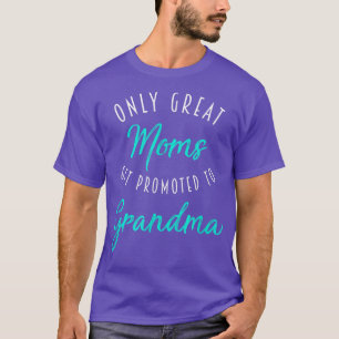 T-shirt Les grandes mamans sont promues à grand-mère, Gros