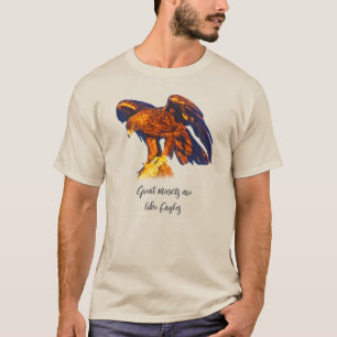 T-shirt Les Grands Esprits Sont Comme Des Aigles Base ma