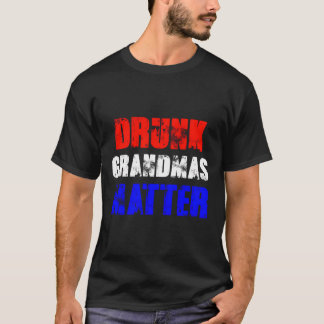 T-shirt Les Grands-Mères Ivre Comptent 4 Juillet Cadeau Po