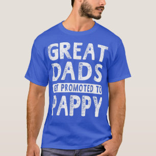 T-shirt Les Grands Pères Sont Promus À Pappy Grandpa Cadea