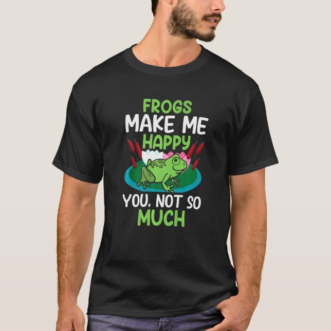 T-shirt Les grenouilles vous rendent plus heureux, pas tan (Devant)