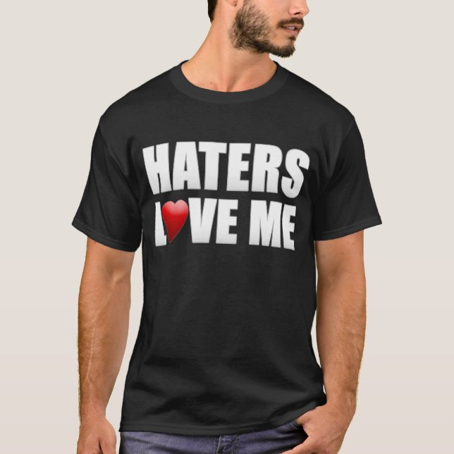 T-shirt Les haineux m'aiment II (Devant)