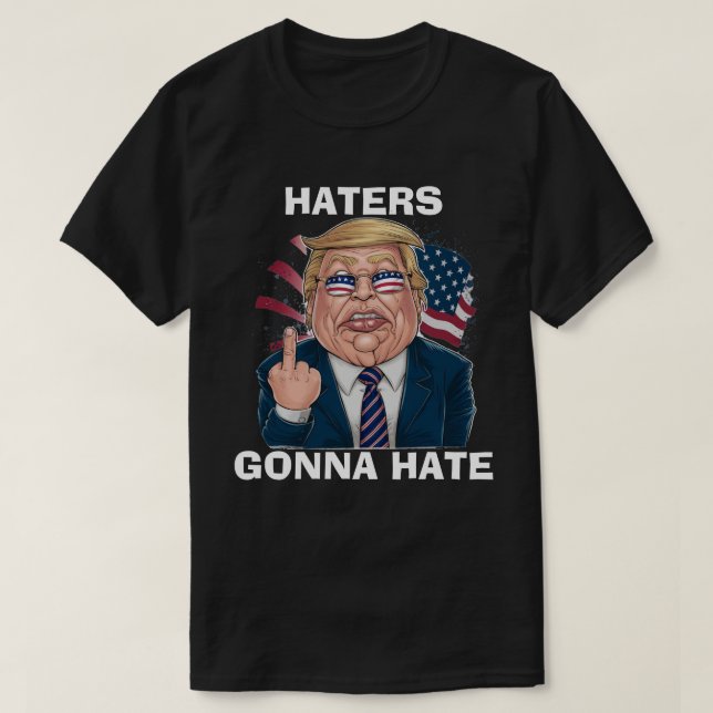 T-shirt Les haineux vont haïr le président Donald Trump (Design devant)