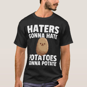 T-shirt Les Haïtiens Vont Haïr Les Pommes De Terre Vont Po