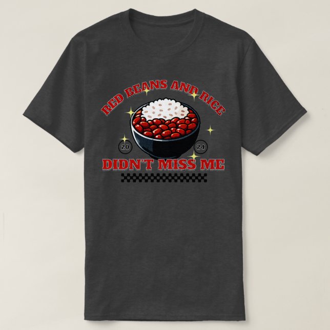 T-shirt Les haricots rouges et le riz ne m'ont pas manqué  (Design devant)