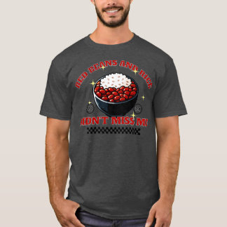 T-shirt Les haricots rouges et le riz ne m'ont pas manqué 