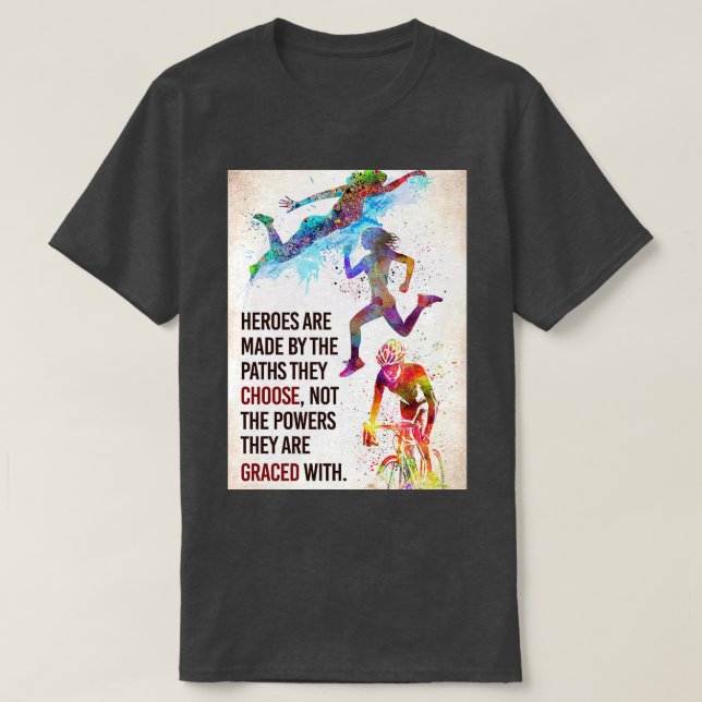 T-shirt Les héros du triathlon sont faits (Design devant)