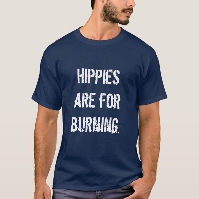 T-shirt Les hippies sont pour la combustion (Devant)