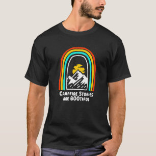T-shirt Les histoires de feu de camp sont de la bonne effi