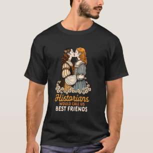 T-shirt Les historiens LGBT de Couple Lesbienne nous appel