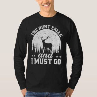 T-shirt Les Hommes Chasse Saison La Chasse Appelle Et Je D