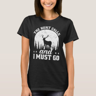 T-shirt Les Hommes Chasse Saison La Chasse Appelle Et Je D