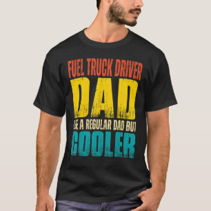 T-shirt Les hommes chauffeur de camion de carburant papa C