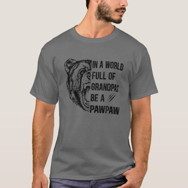 T-shirt Les Hommes Dans Un Monde Plein De Grandpas Être Un (Devant)