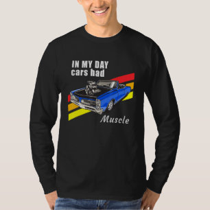 T-shirt Les Hommes De Mon Temps Les Voitures Avaient Du Mu