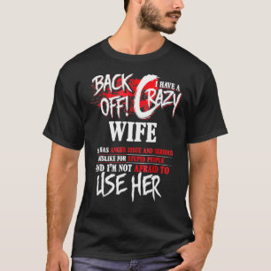 T-shirt Les Hommes De Retour J'Ai Une Femme Fou Pour Les F