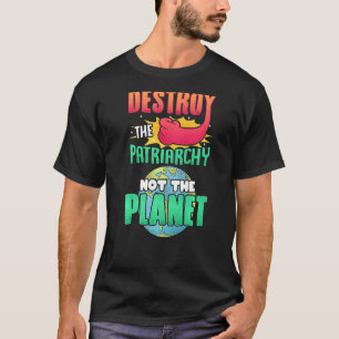 T-shirt Les Hommes Détruisent Le Patriarcat Et Non La Plan