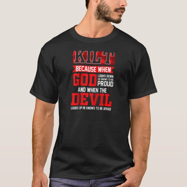 T-shirt Les Hommes Drôle Écossais Dire Kilt Parce Que Dieu (Devant)