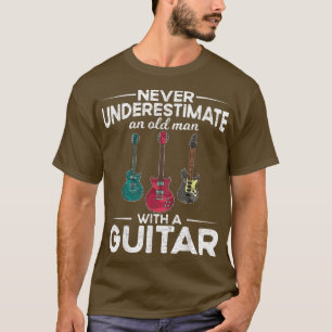 T-shirt Les Hommes Guitaristes Ne Sous-Estiment Jamais Le 