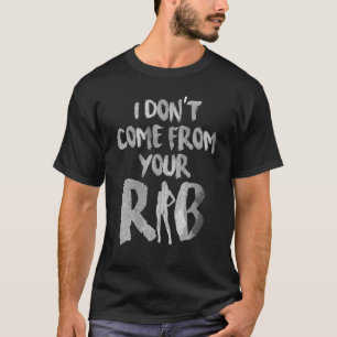 T-shirt Les Hommes Je Ne Viens Pas De Votre Rib Feminisme