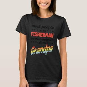 T-shirt Les Hommes La Plupart Des Gens M'Appelent Pêcheur